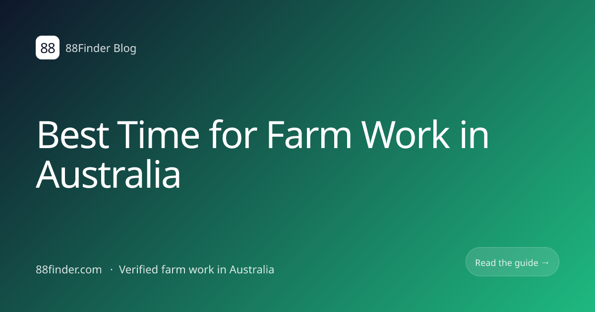 Best Time for Farm Work in Australia | 88Finder